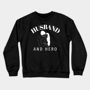 Husband and Hero Image Crewneck Sweatshirt